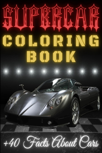 SUPERCAR Coloring Book +40 Facts About Cars