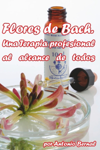 Flores de Bach. Terapia profesional al alcance de todos