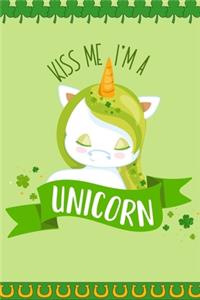 Kiss Me I'm A Unicorn