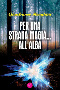 Per Una Strana Magia ... All'alba