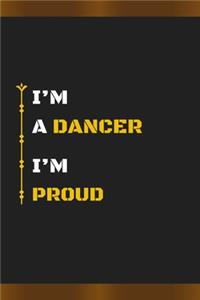 I'm a Dancer I'm Proud