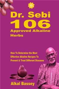 Dr. Sebi 106 Approved Alkaline Herbs