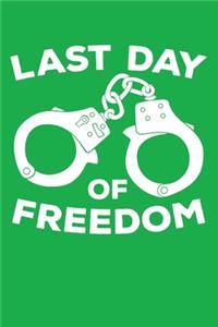 Last Day of Freedom