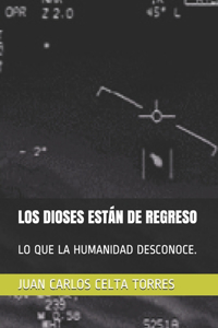 Los Dioses Están de Regreso