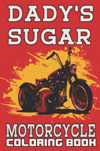 Dady's Sugar, Motorcycle Coloring Book