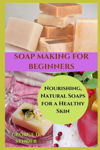 Soap Making for Beginners