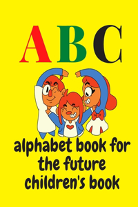 ABC alphabet book for the future children's book