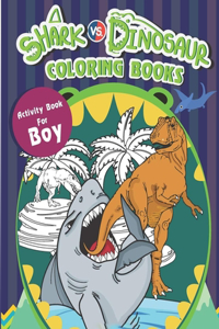 Shark vs. Dinosaur Coloring Books Activity Books For Boys