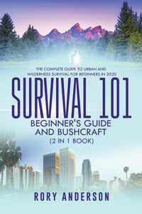 Survival 101 Bushcraft AND Survival 101 Beginner's Guide 2020