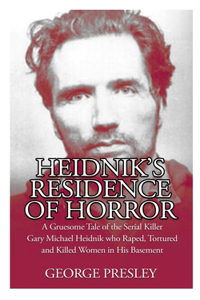Heidnik's Residence of Horrors