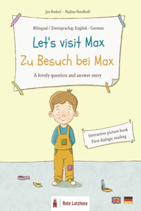 Let's visit Max - Zu Besuch bei Max - A lovely question and answer story (bilingual picture book