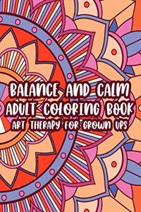 Balance And Calm Adult Coloring Book Art Therapy For Grown Ups