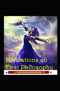 Meditations on First Philosophy