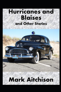 Hurricanes and Blaises and Other Stories