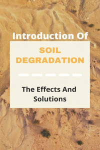 Introduction Of Soil Degradation