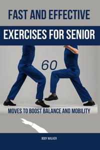 Fast and Effective Exercises for Seniors