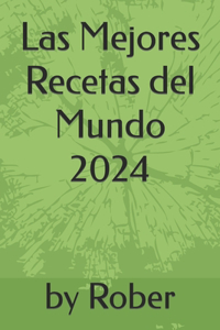 Mejores Recetas del Mundo 2024