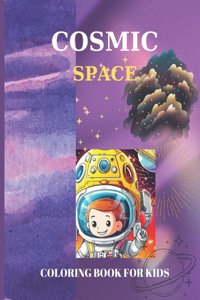 Cosmic Space Coloring Book for Kids