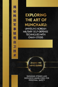 Exploring the Art of Nunchaku