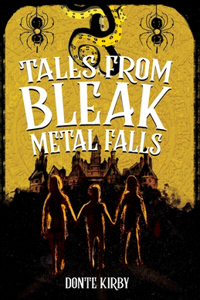 Tales from Bleak Metal Falls