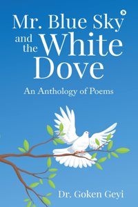Mr. Blue Sky and the White Dove
