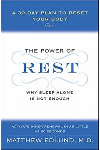 Power of Rest: Why Sleep Alone Is Not Enough. a 30-Day Plan to Reset Your Body