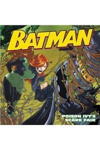 Batman Classic: Poison Ivy's Scare Fair