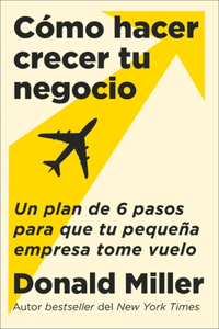 How to Grow Your Small Business \ Cómo Hacer Crecer Tu Negocio (Spanish Edition)