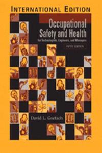 Occupational Safety and Health for Technologists, Engineers, and Managers