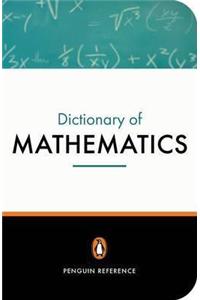 The Penguin Dictionary of Mathematics: Third Edition