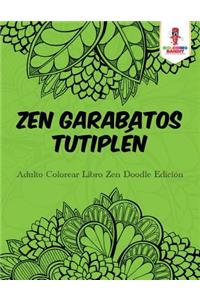 Zen Garabatos Tutiplén