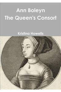 Ann Boleyn The Queen's Consort