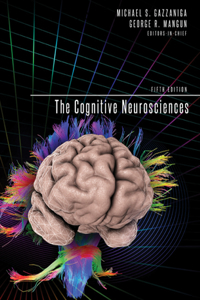 Cognitive Neurosciences, Fifth Edition