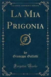 La MIA Prigonia (Classic Reprint)