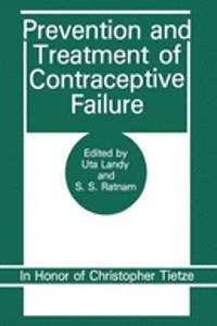 Prevention and Treatment of Contraceptive Failure in Honor of Christopher Tietze