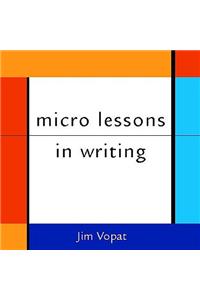 Micro Lessons in Writing