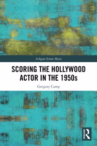 Scoring the Hollywood Actor in the 1950s