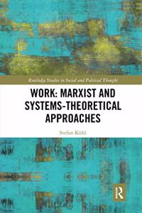 Work: Marxist and Systems-Theoretical Approaches