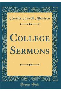 College Sermons (Classic Reprint)