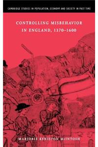 Controlling Misbehavior in England, 1370-1600