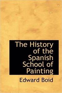 The History of the Spanish School of Painting