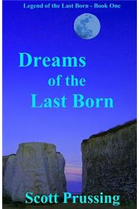 Dreams of the Last Born