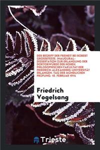 Der Begriff der Freiheit bei Robert Grosseteste