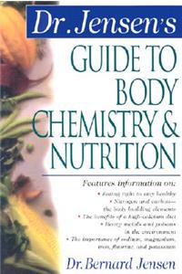 Dr. Jensen's Guide to Body Chemistry & Nutrition