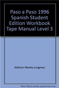 Paso a Paso 1996 Spanish Student Edition Workbook Tape Manual Level 3