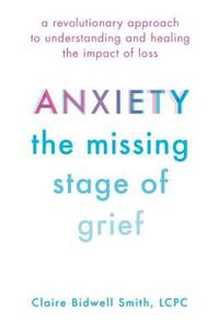 Anxiety: The Missing Stage of Grief