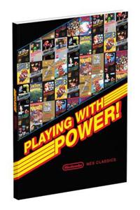 Playing with Power: Nintendo NES Classics