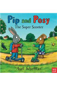 Pip and Posy: The Super Scooter