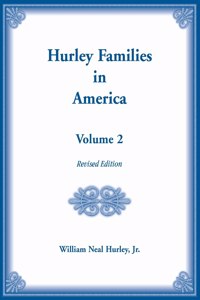 Hurley Families in America, Volume Two, Revised Edition