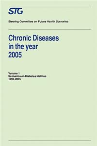 Chronic Diseases in the Year 2005, Volume 1
